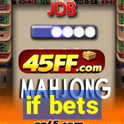 if bets